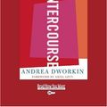 Cover Art for 9781458724007, Intercourse by Andrea Dworkin