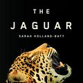 Cover Art for B0BTZX4WLX, The Jaguar by Sarah Holland-Batt