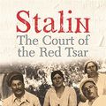 Cover Art for 0787721928638, Stalin: The Court of the Red Tsar by Simon Sebag Montefiore (2007-05-16) by Simon Sebag Montefiore;