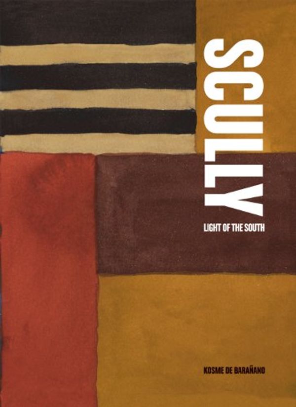 Cover Art for 9781935202936, Sean Scully: Light of the South by Kosme de Baranano