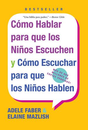 Cover Art for 9780060730888, Como Hablar para que Los Ninos Escuchen by Adele Faber, Elaine Mazlish