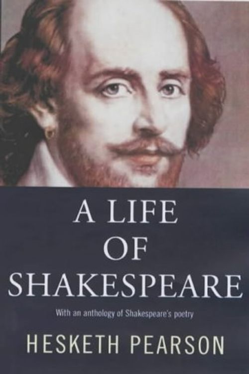 Cover Art for 9781842321706, A Life of Shakespeare by Hesketh Pearson