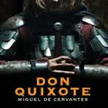 Cover Art for 9781772262537, Don Quixote (400 Year Anniversary Edition) by De Cervantes, Miguel