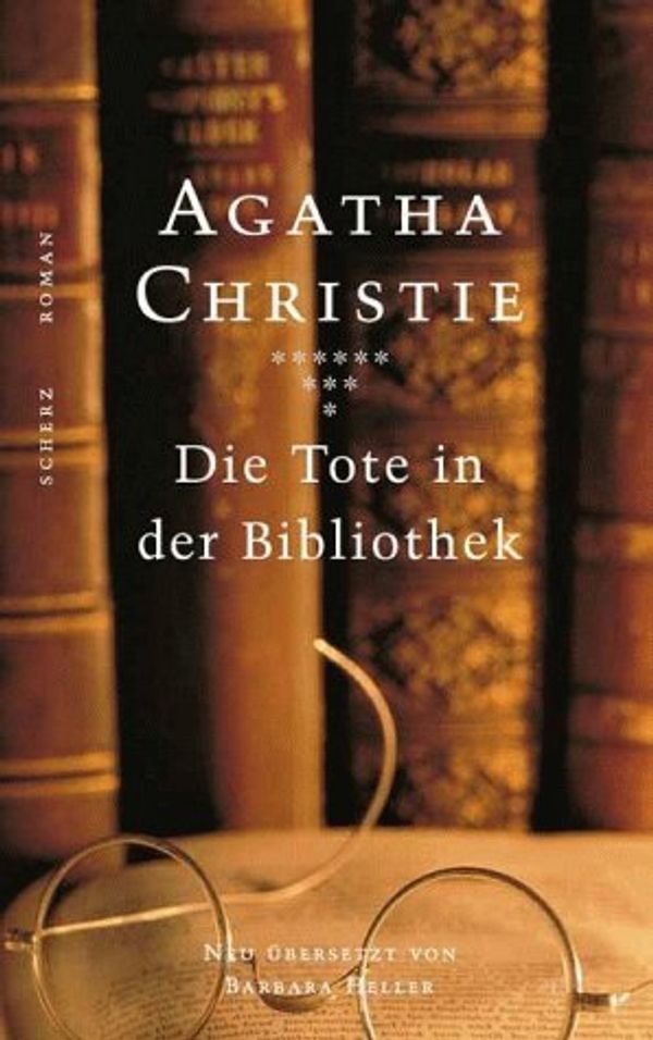 Cover Art for 9783502111238, Die Tote in der Bibliothek. Roman / Agatha Christie. Aus dem Englischen von Barbara Heller. 1. Auflage der Neuausgabe by Agatha Christie