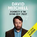 Cover Art for B07XVKQT7X, Dishonesty Is the Second-Best Policy by David Mitchell