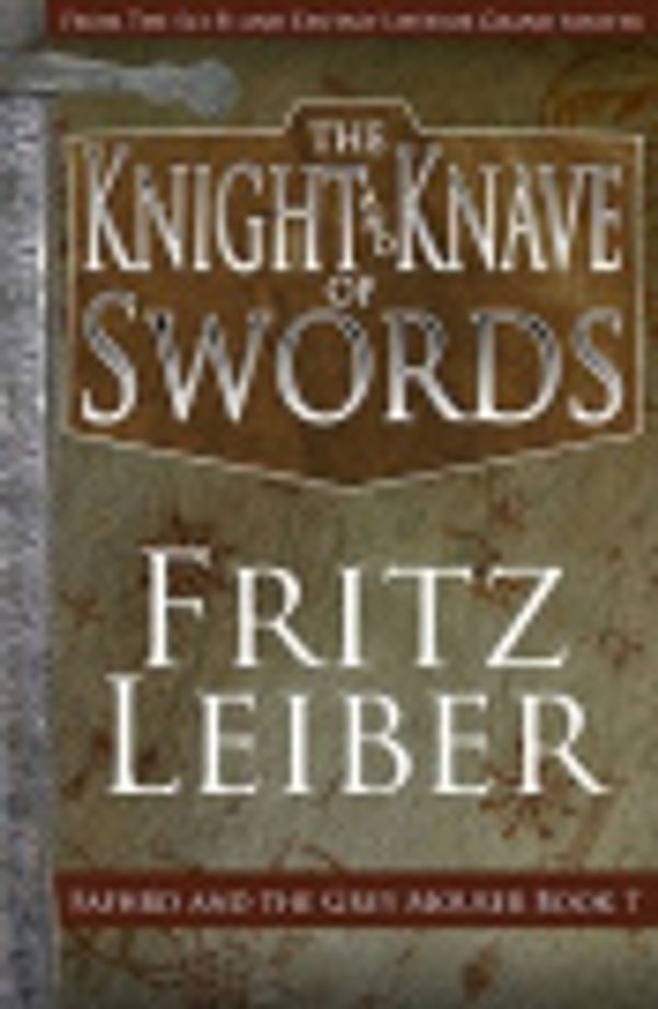 Cover Art for 9780759279643, The Knight and Knave of Swords by Fritz Leiber