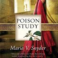 Cover Art for 8601400857793, Poison Study (Study, Book 1) by Maria V. Snyder