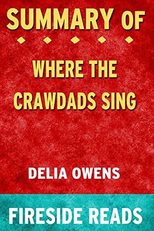Cover Art for 9781715262778, Summary of Where the Crawdads Sing by Delia Owens: Fireside Reads by Fireside Reads