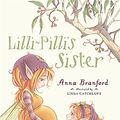 Cover Art for 9781921977589, Lilli-Pilli’s Sister by Anna Branford