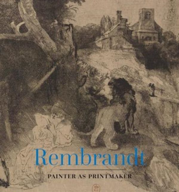 Cover Art for 9780300234299, Rembrandt: Painter as Printmaker by Jaco Rutgers
