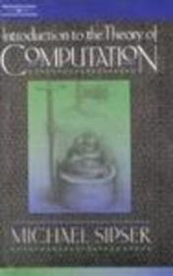 Cover Art for 9789812402264, Introduction to the Theory of Computation (International Student Edition) by Michael Sipser