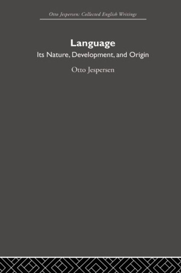 Cover Art for 9780415845564, Language: Its Nature and Development by Otto Jespersen