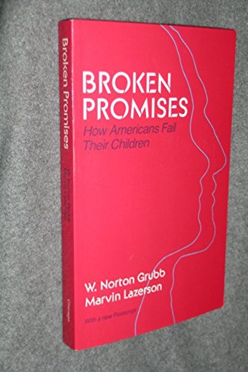 Cover Art for 9780226310046, Broken Promises by W. Norton Grubb