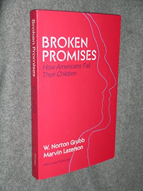 Cover Art for 9780226310046, Broken Promises by W. Norton Grubb