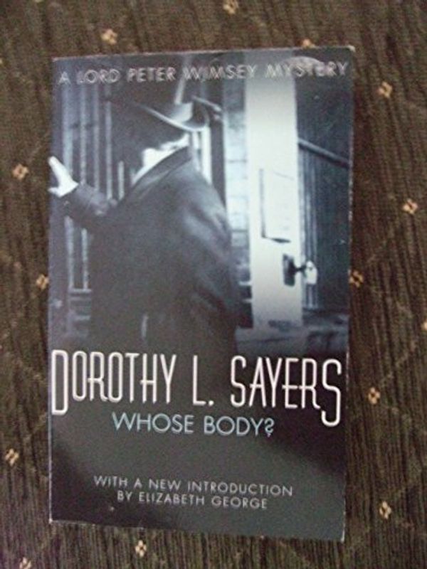 Cover Art for 9781444716115, Whose Body? by Dorothy L. Introduction by Elizabeth George Sayers