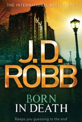 Cover Art for 9780749957476, Born In Death: 23 by J. D. Robb
