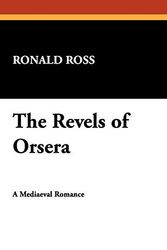 Cover Art for 9781434471215, The Revels of Orsera by Ronald Ross