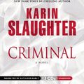 Cover Art for B01K3M5K0E, Criminal (Will Trent series, Book 7) by Karin Slaughter (2012-07-03) by Karin Slaughter