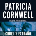 Cover Art for 9788490703670, Cruel y Extrano (Scarpetta) by Patricia Cornwell