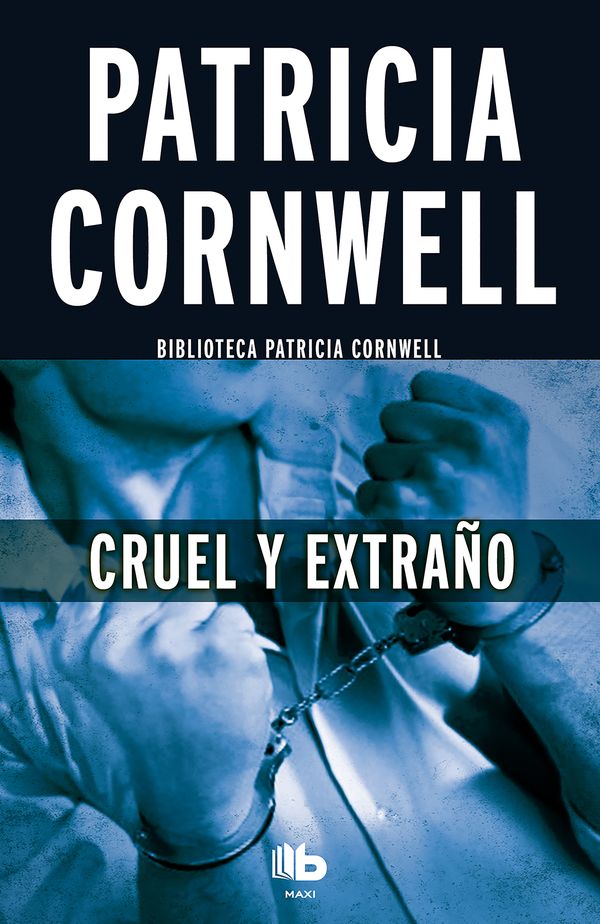 Cover Art for 9788490703670, Cruel y Extrano (Scarpetta) by Patricia Cornwell