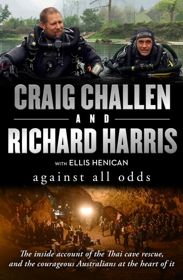 Cover Art for 9781760890957, Against All Odds by Richard Harris, Craig Challen