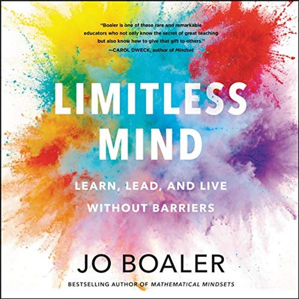 Cover Art for 9781982688189, Limitless Mind: Learn, Lead, and Live Without Barriers by Jo Boaler