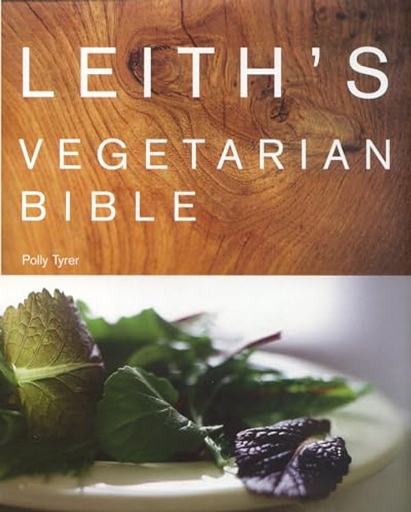 Cover Art for 9780747557166, Leith's Vegetarian Bible by Polly Tyrer