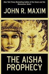 Cover Art for 9781440155321, The Aisha Prophecy by John R. Maxim, R. Maxim