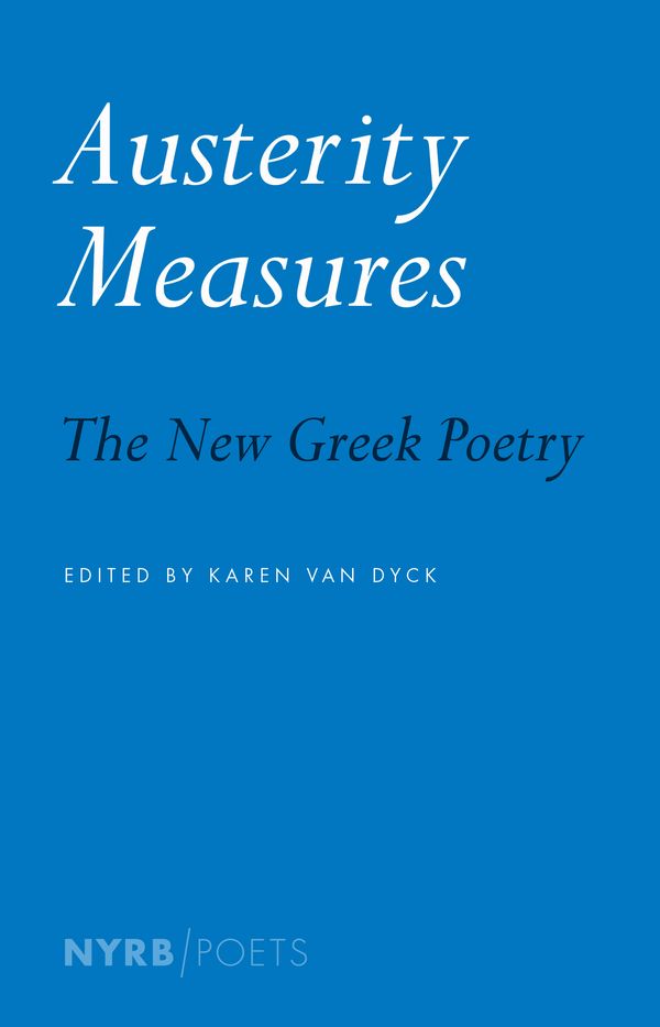 Cover Art for 9781681371146, Austerity Measures: The New Greek Poetry by Karen Van Dyck