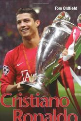 Cover Art for 9781844546978, Cristiano Ronaldo by Tom Oldfield