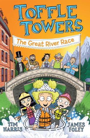 Cover Art for 9780143795438, Toffle Towers 2: The Great River Race by Tim Harris