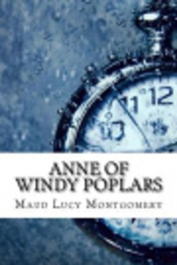 Cover Art for 9781984083760, Anne of Windy Poplars by L. M. Montgomery