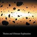Cover Art for 9781444350883, Theism and Ultimate Explanation by Timothy O'Connor