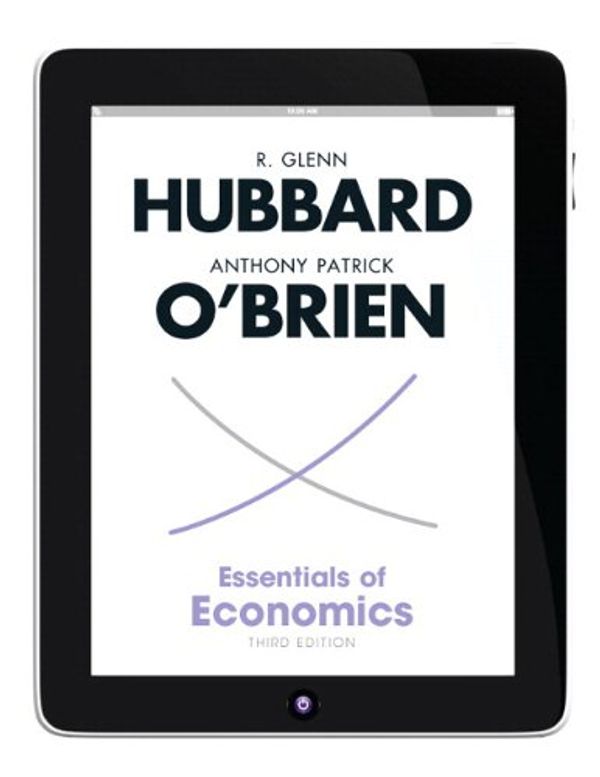 Cover Art for 9780132961684, Essentials of Economics Plus New Myeconlab with Pearson Etext (1-Semester Access) -- Access Card Package by Hubbard, R. Glenn, O'Brien, Anthony Patrick
