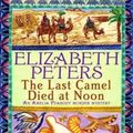 Cover Art for 9781845293895, The Last Camel Died at Noon by Elizabeth Peters