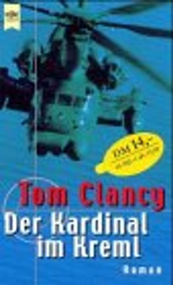 Cover Art for 9783453180116, Der Kardinal im Kreml by Tom Clancy