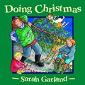 Cover Art for 9780370325422, Doing Christmas by Sarah Garland