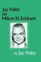 Cover Art for 9780876307281, Jay Haley on Milton H.Erickson by Jay Haley