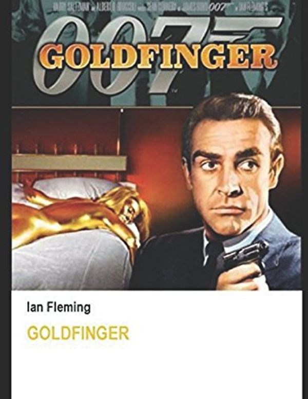 Cover Art for 9781977002525, Goldfinger by Ian Fleming