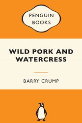Cover Art for 9781776950720, Wild Pork and Watercress by Barry Crump