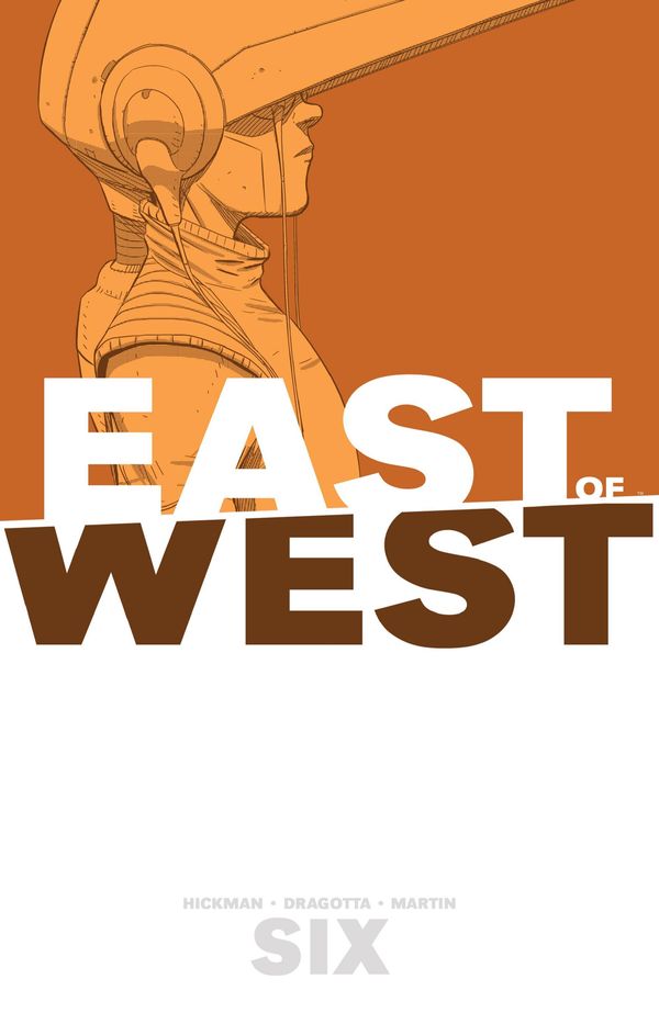 Cover Art for 9781534301429, East Of West Vol. 6 by Jonathan Hickman