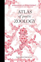Cover Art for 9780262039970, Atlas of Poetic Zoology by Emmanuelle Pouydebat