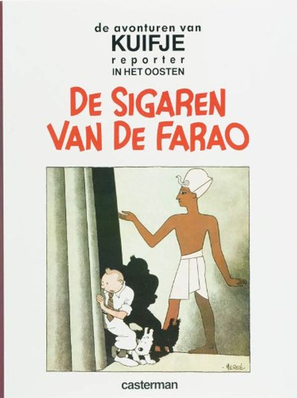 Cover Art for 9789030329046, De sigaren van de farao (De avonturen van Kuifje) by Hergé