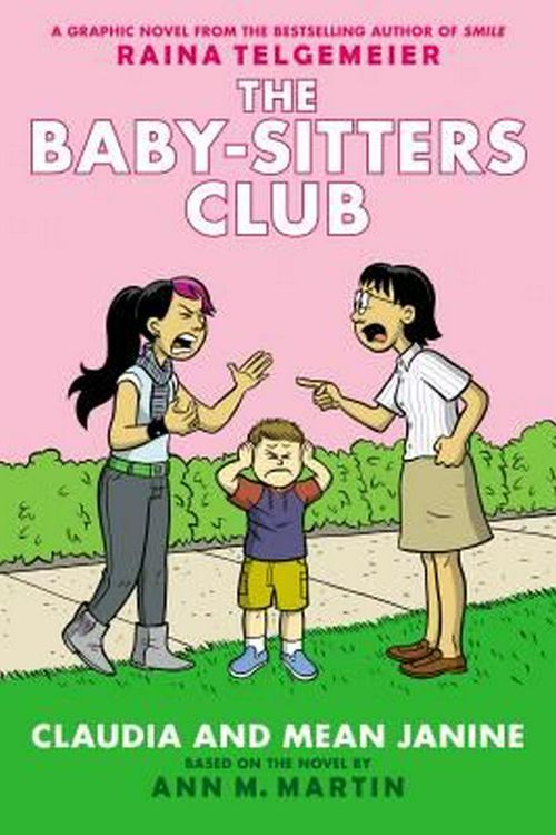 Cover Art for 9780545886239, Claudia and Mean JanineFull Color Edition (the Baby-Sitters Graphix #4... by Ann M. Martin
