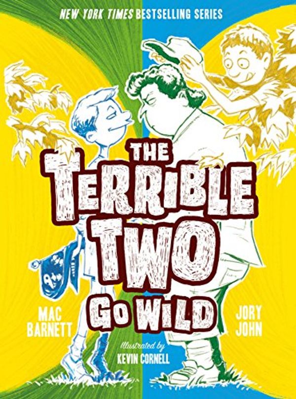 Cover Art for B01IDGS3B0, The Terrible Two Go Wild by Mac Barnett, Jory John