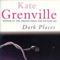Cover Art for 9780330535182, Dark Places by Kate Grenville