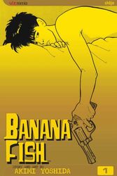 Cover Art for 9781569319727, Banana Fish, Vol. 1 (Banana Fish (Graphic Novels)) by Akimi Yoshida