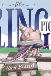 Cover Art for 9781742834962, King Pig by Nick Bland