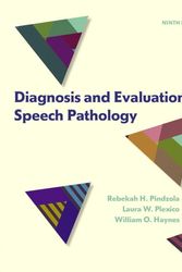 Cover Art for 9780133823905, Diagnosis and Evaluation in Speech Pathology by Rebekah Pindzola, Laura Plexico, William Haynes
