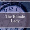 Cover Art for 9781547187584, The Blonde Lady by Createspace Independent Publishing Platform